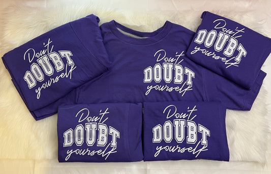 Don't Doubt Yourself