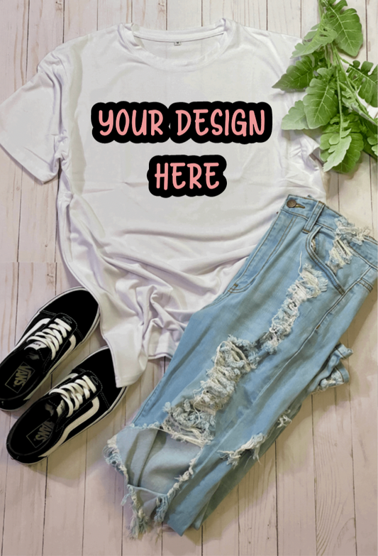 Custom Shirt- 100% Polyester