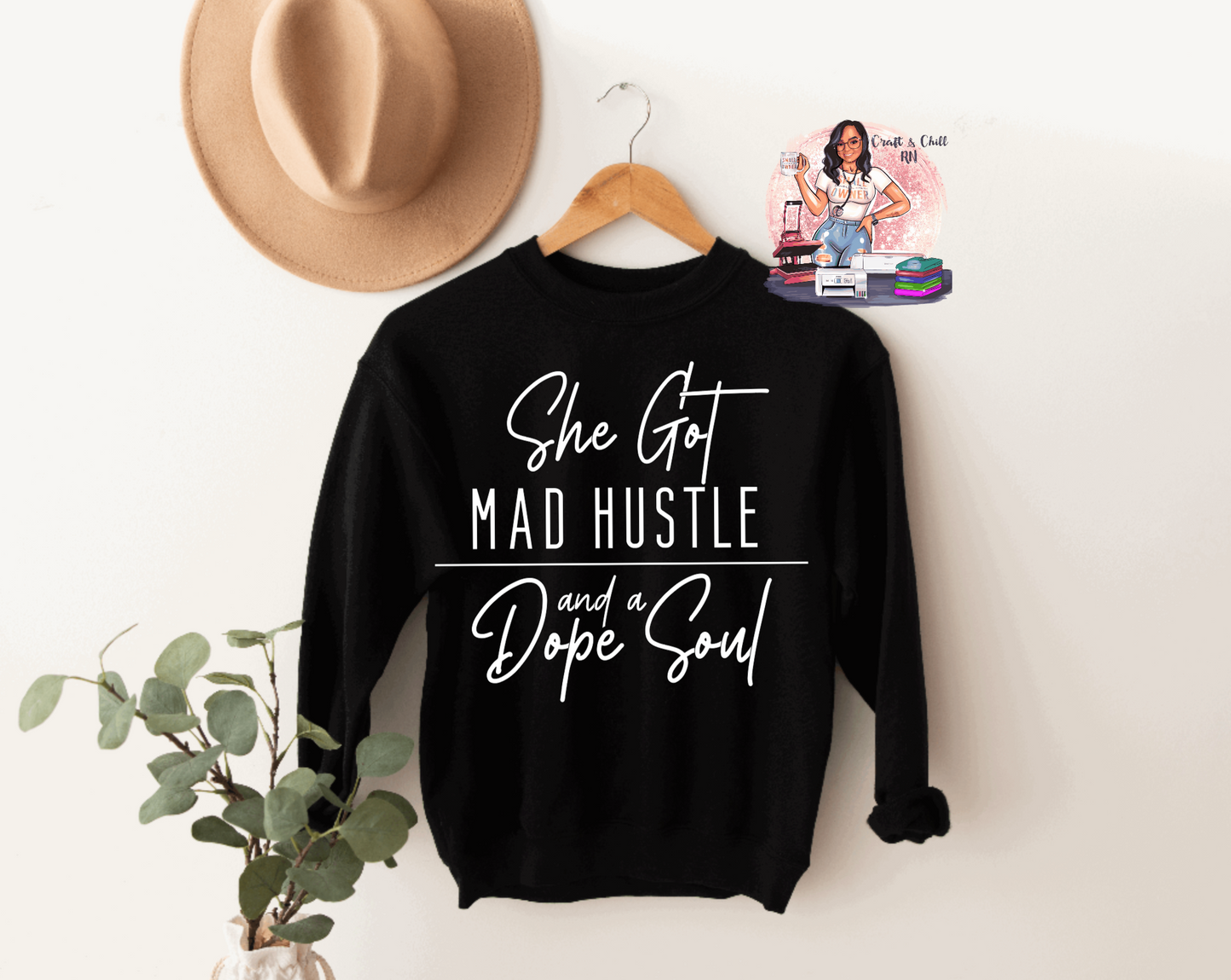 She Got Mad Hustle Hoodie/Crewneck