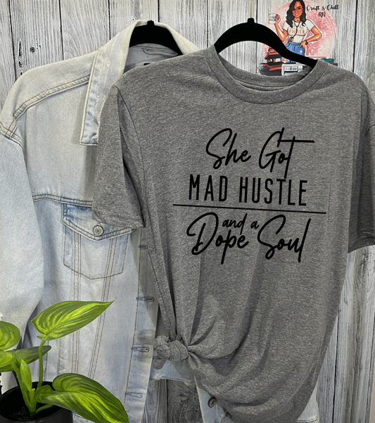 She Got Mad Hustle T Shirt