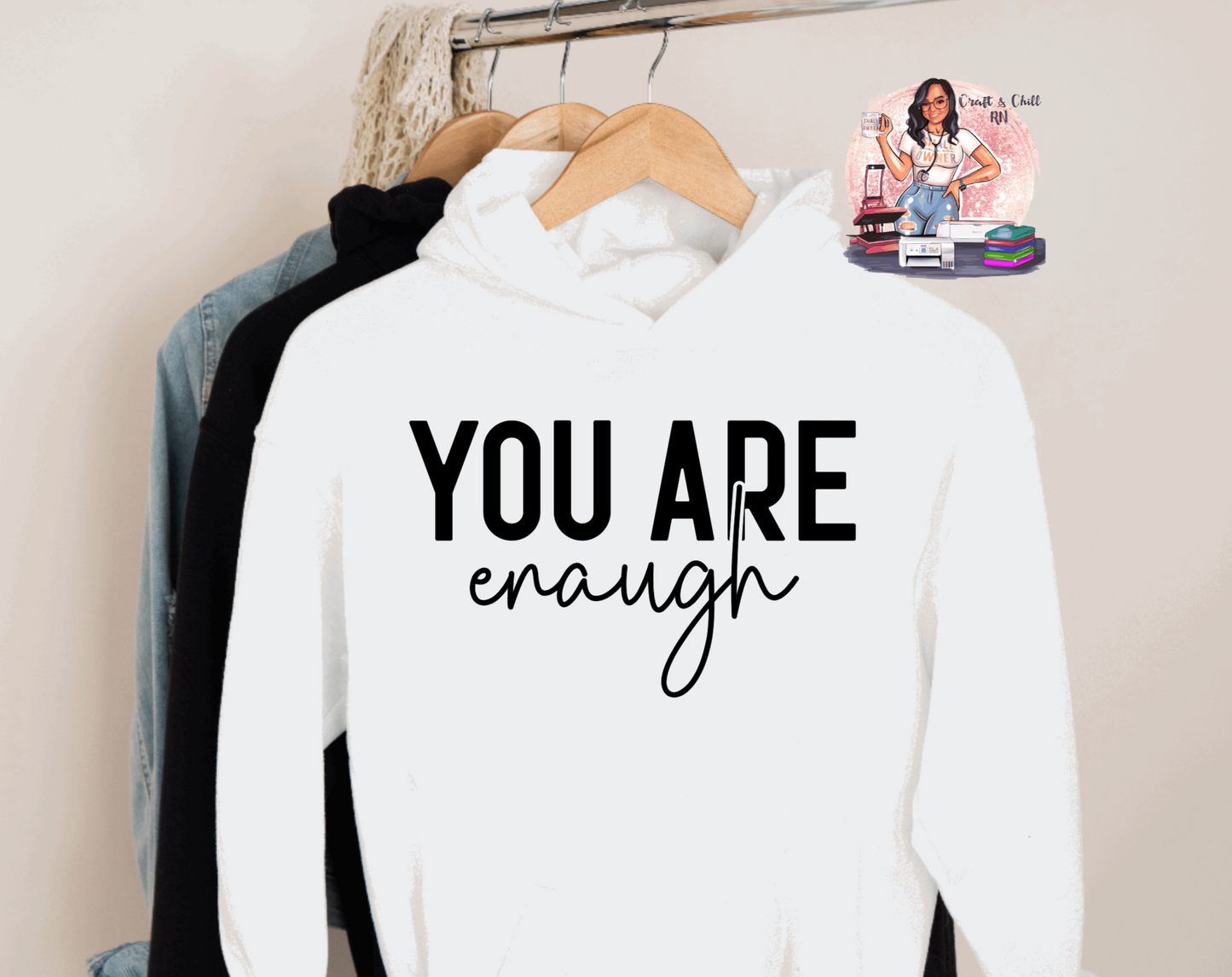 You Are Enough Hoodie