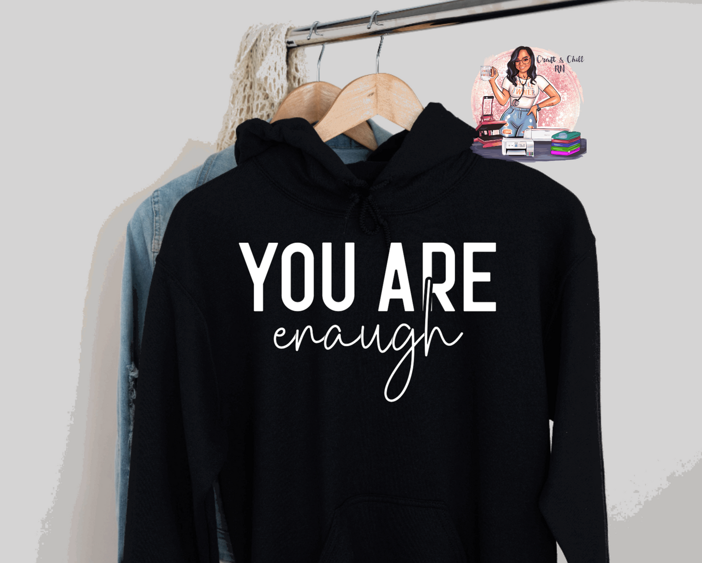 You Are Enough Hoodie