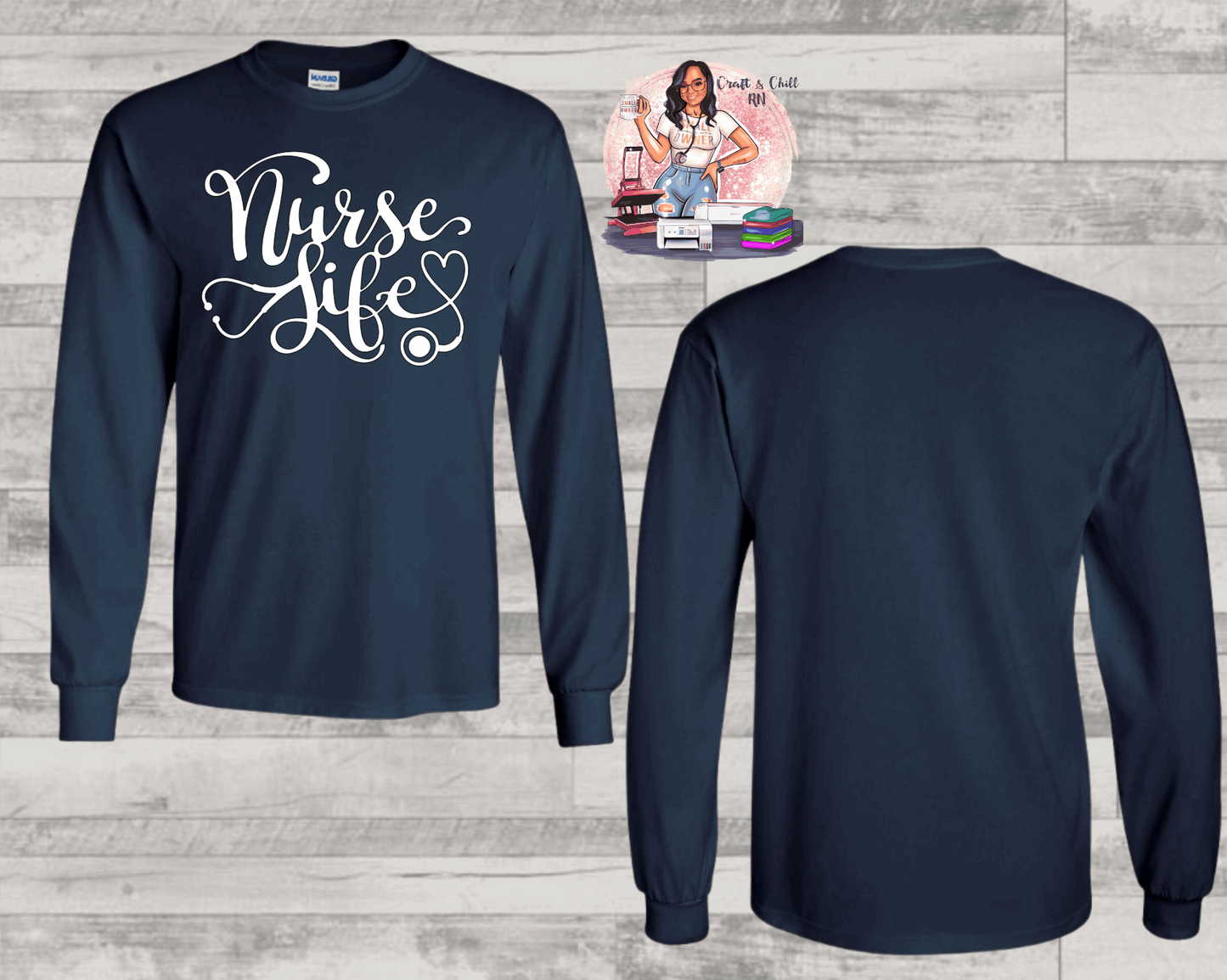 Nurse Life Long Sleeve Shirt