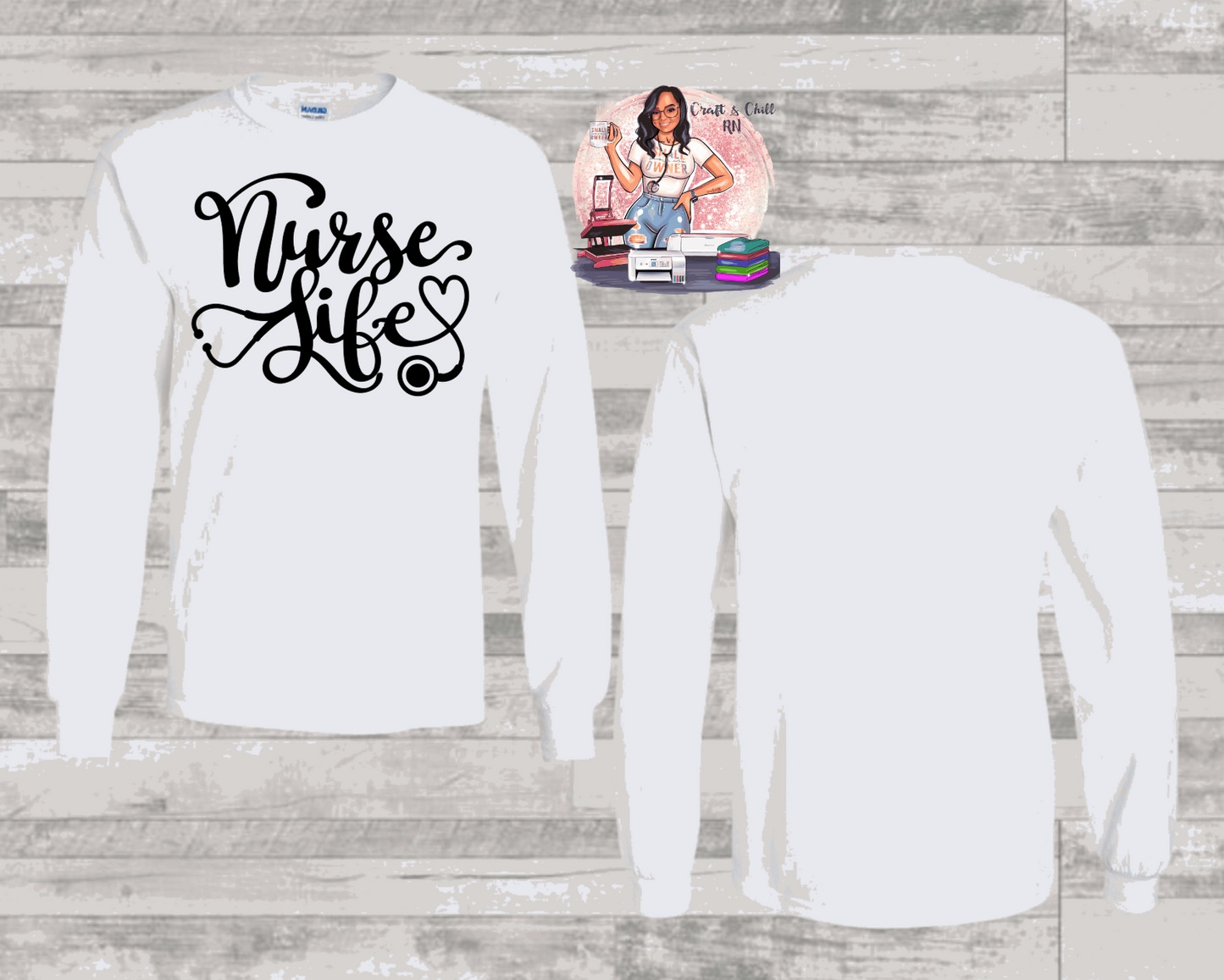 Nurse Life Long Sleeve Shirt