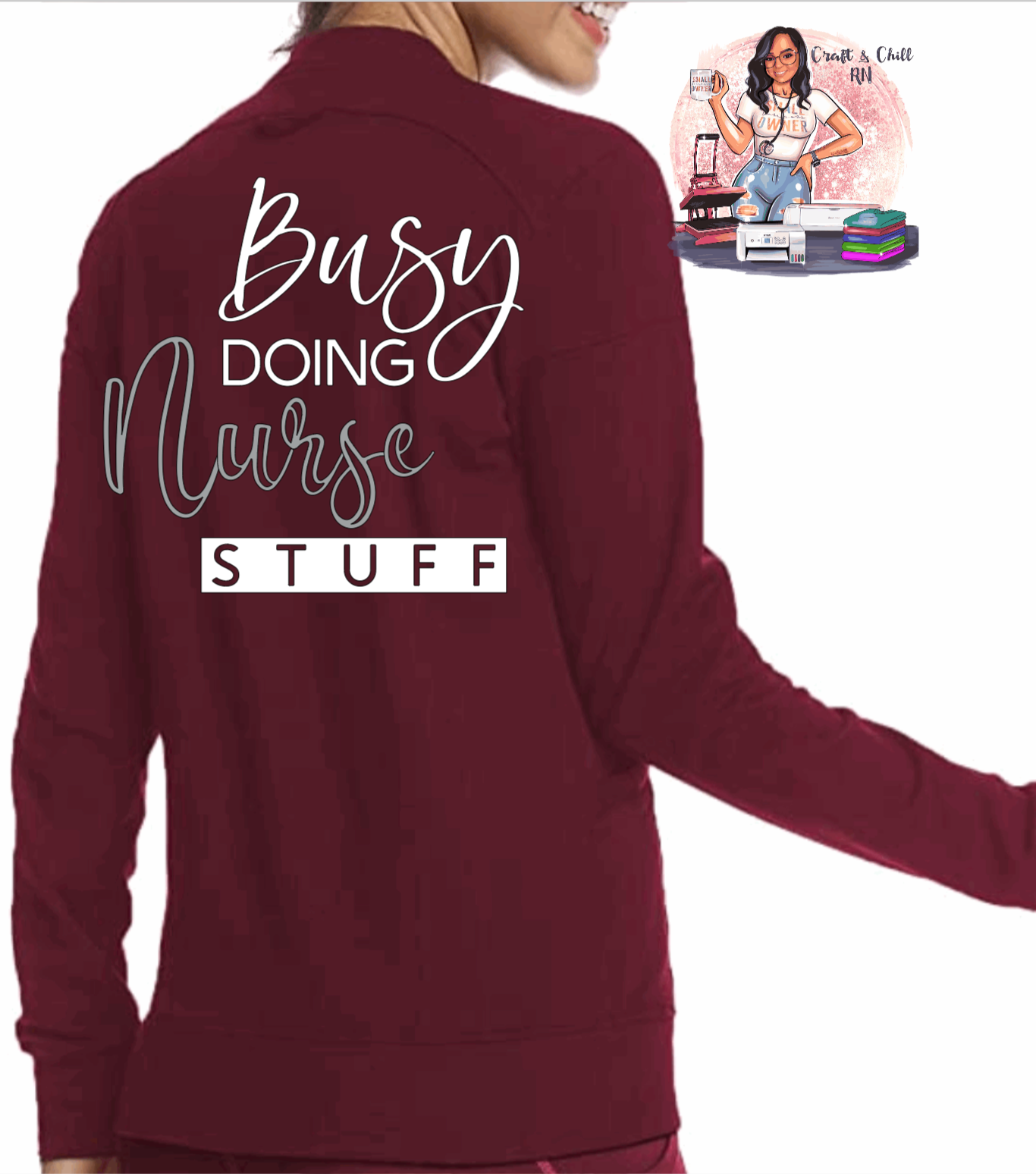 Busy Doing Nurse Stuff Jacket