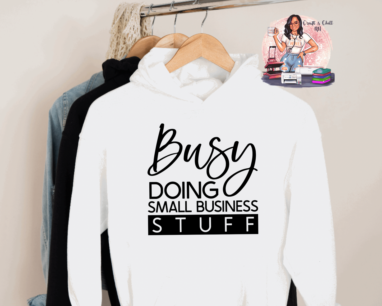 Busy Doing Small Business Stuff Hoodie