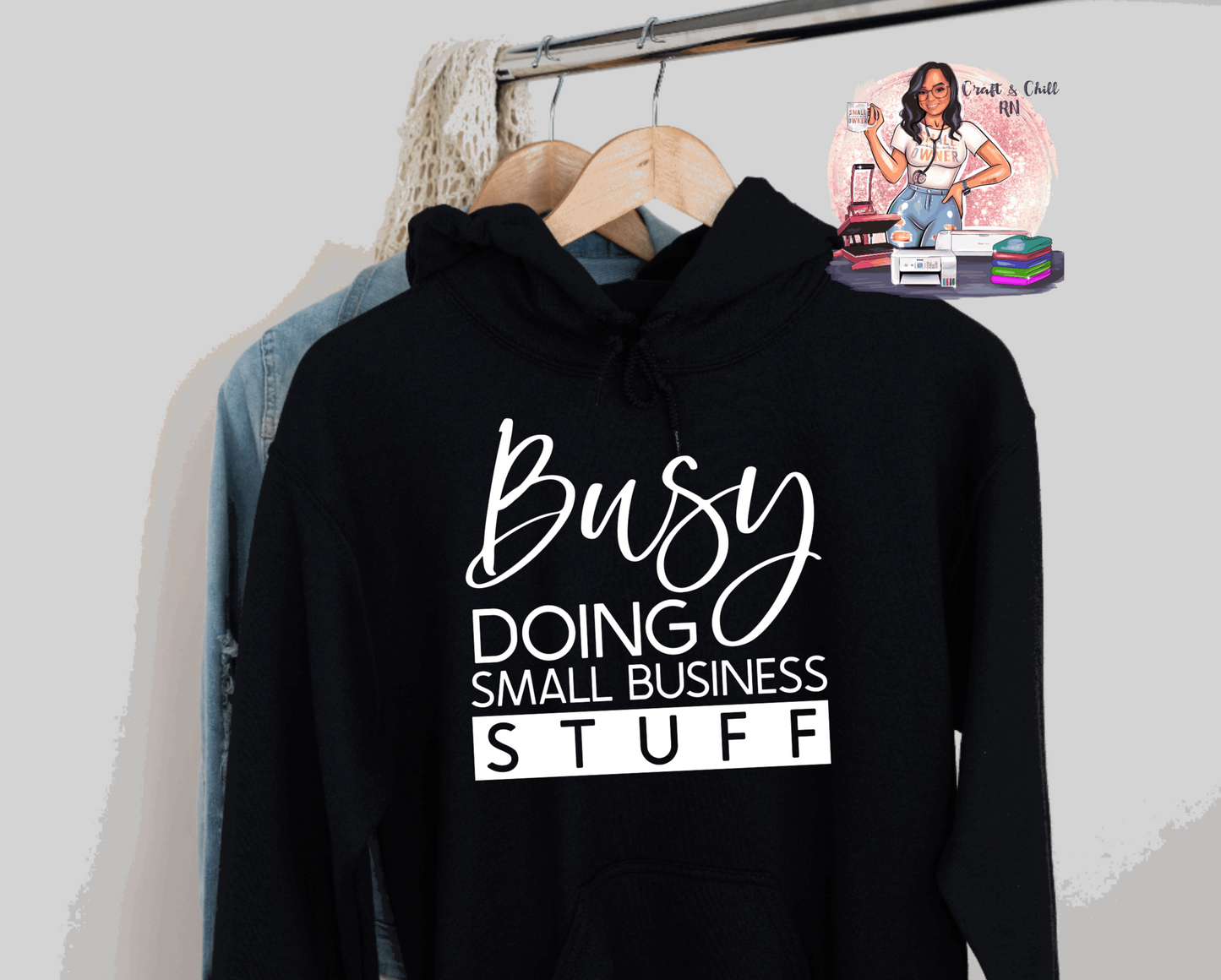 Busy Doing Small Business Stuff Hoodie